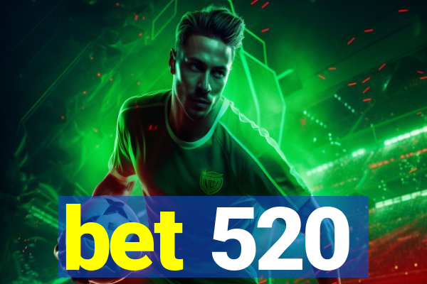 bet 520