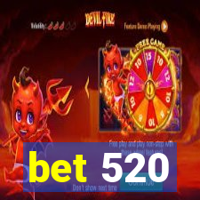 bet 520