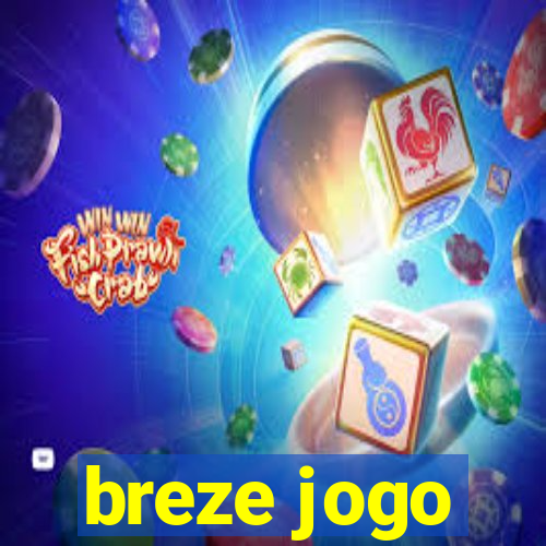 breze jogo