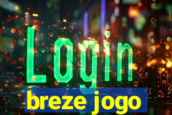 breze jogo