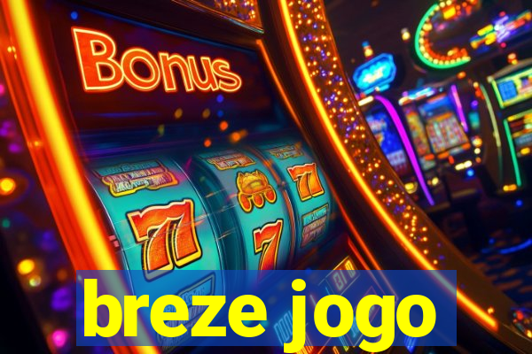 breze jogo