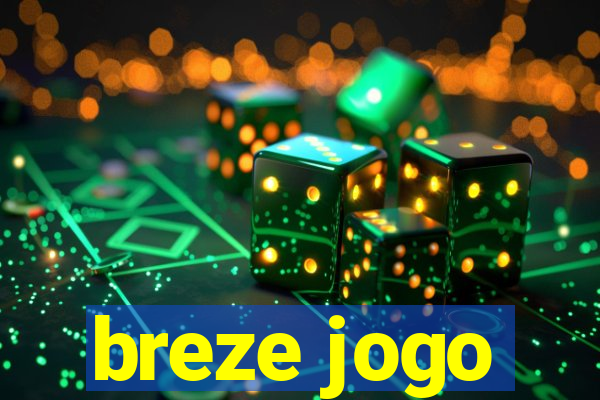 breze jogo