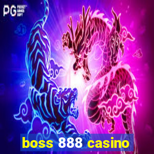 boss 888 casino