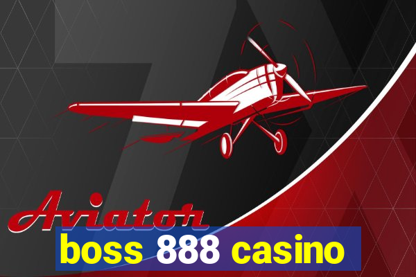 boss 888 casino