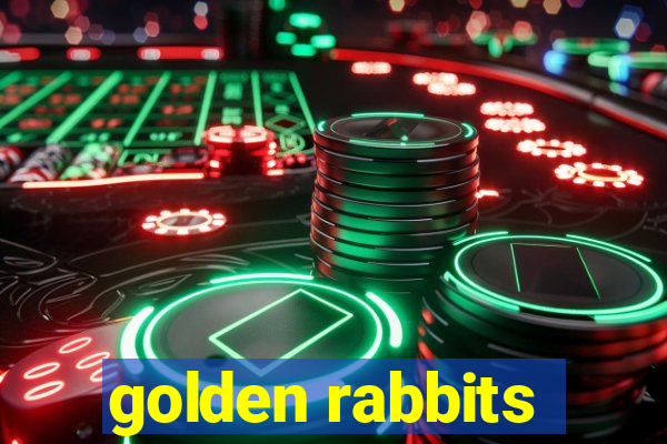 golden rabbits