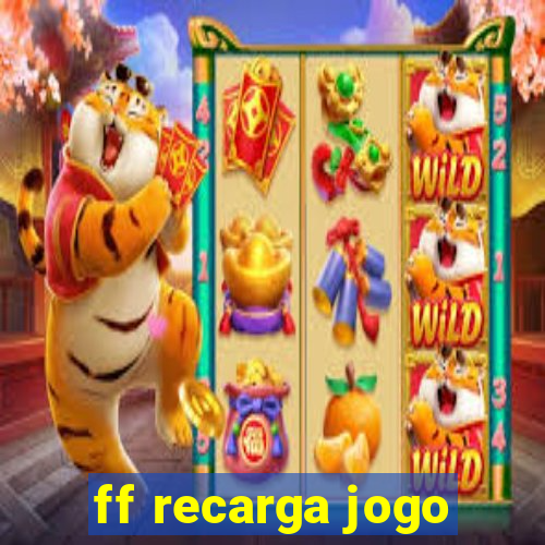 ff recarga jogo