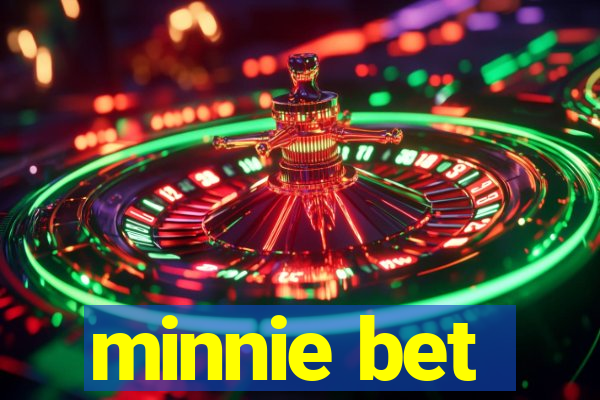 minnie bet