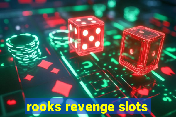 rooks revenge slots