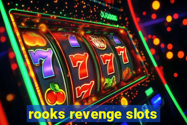 rooks revenge slots