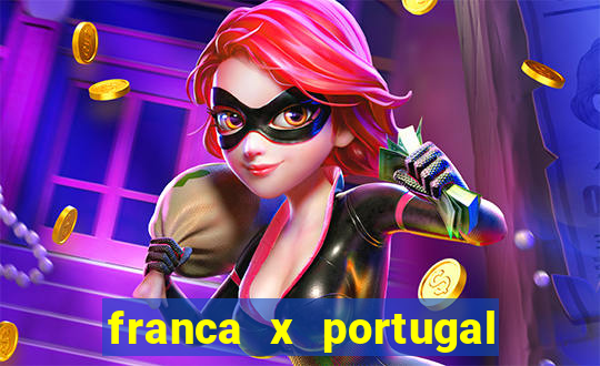 franca x portugal onde assistir