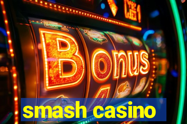 smash casino