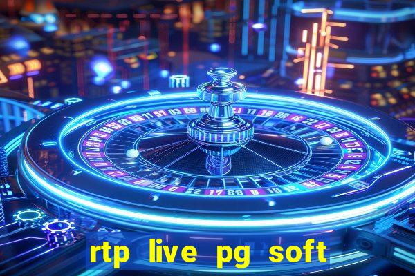 rtp live pg soft slot gac