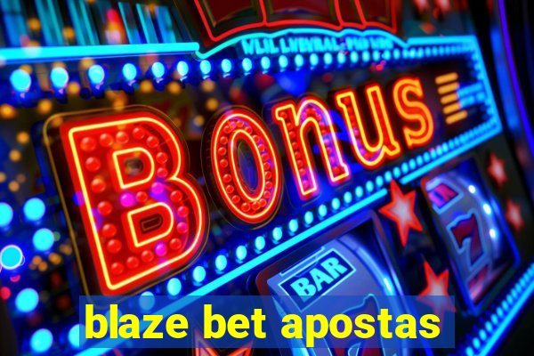 blaze bet apostas