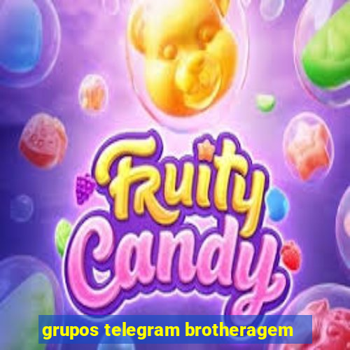 grupos telegram brotheragem