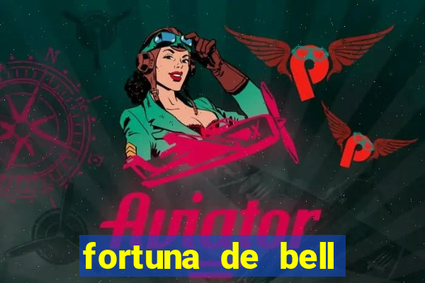 fortuna de bell marques 2024