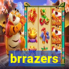 brrazers