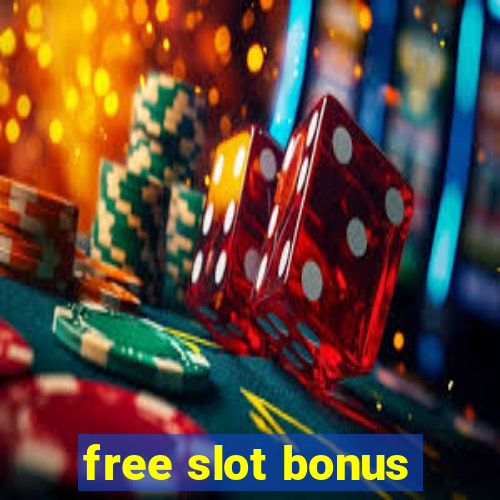 free slot bonus