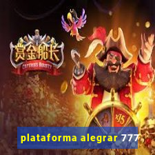 plataforma alegrar 777