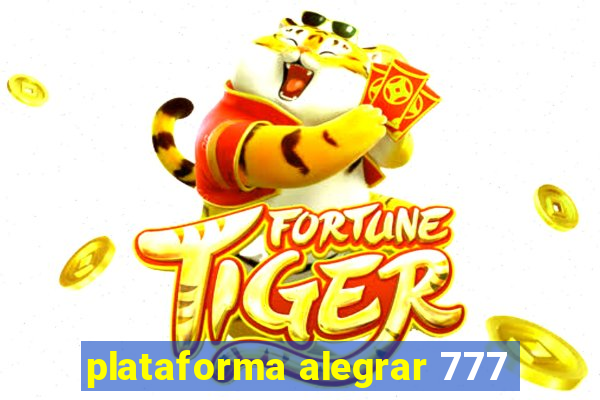 plataforma alegrar 777