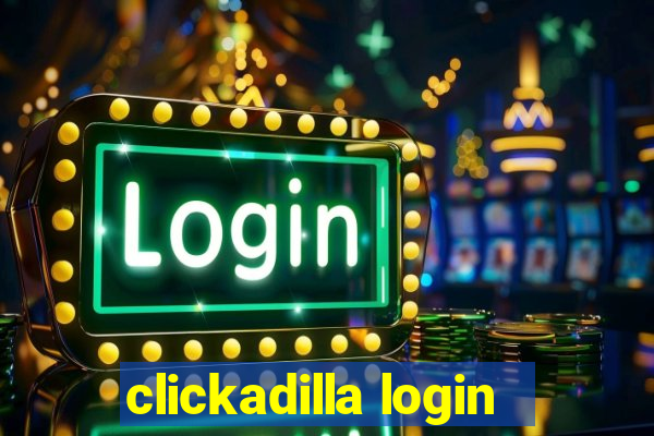 clickadilla login