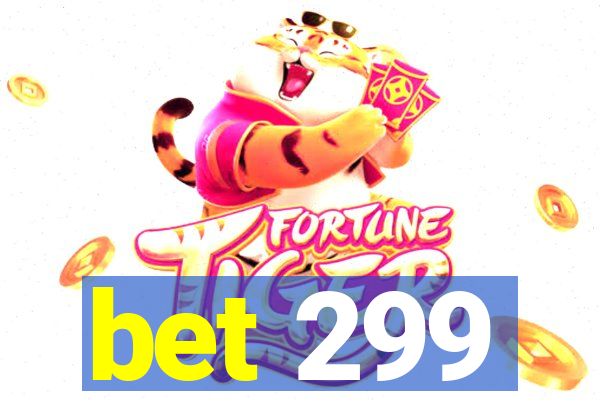 bet 299