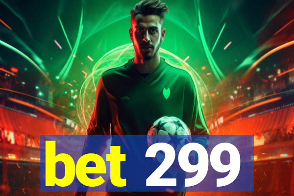 bet 299