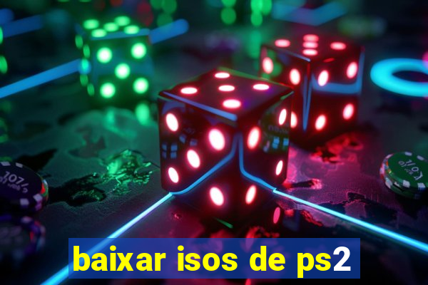 baixar isos de ps2