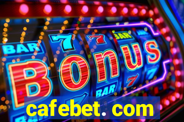 cafebet. com