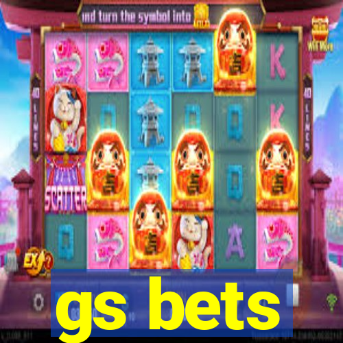 gs bets