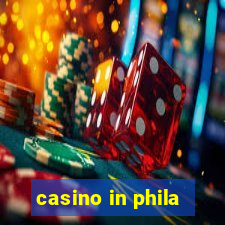 casino in phila