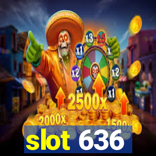 slot 636