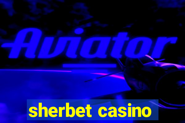 sherbet casino