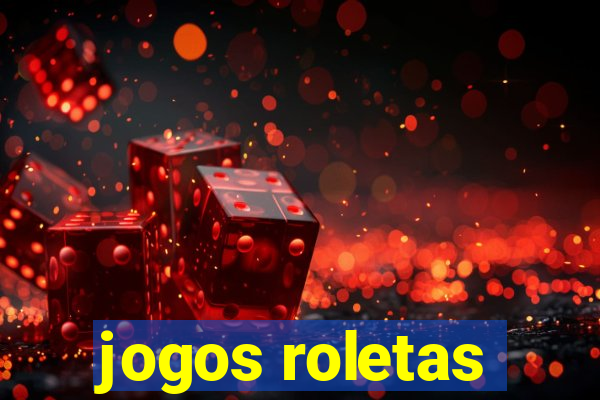 jogos roletas