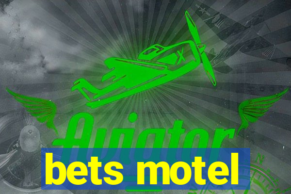 bets motel