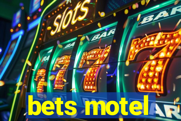 bets motel