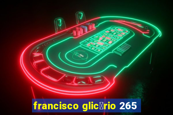 francisco glic茅rio 265