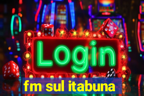 fm sul itabuna