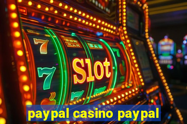 paypal casino paypal