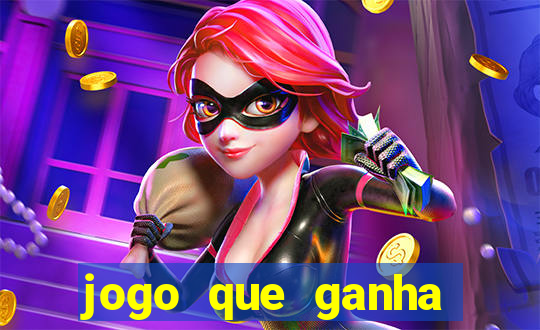 jogo que ganha dinheiro sem colocar dinheiro