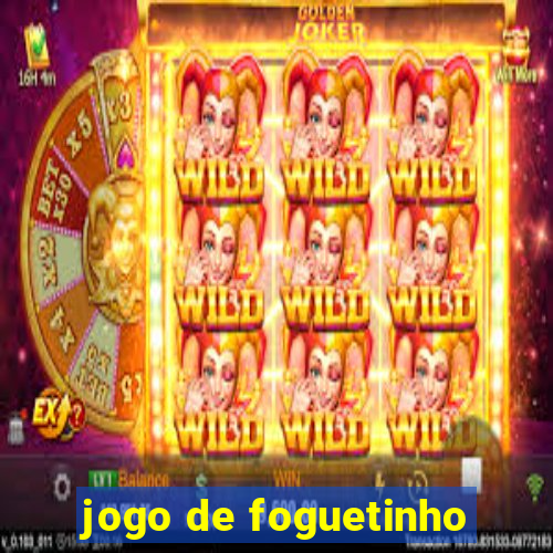 jogo de foguetinho