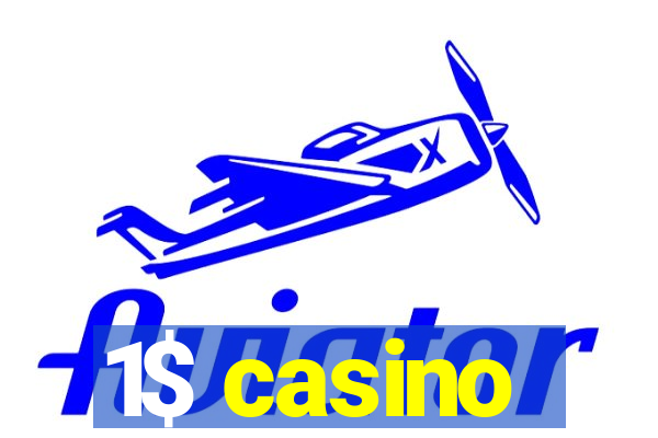 1$ casino