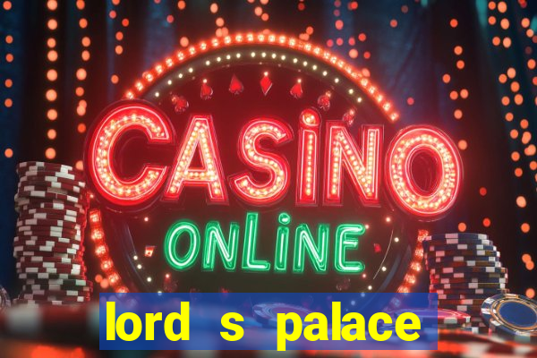 lord s palace hotel spa casino