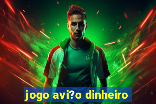 jogo avi?o dinheiro