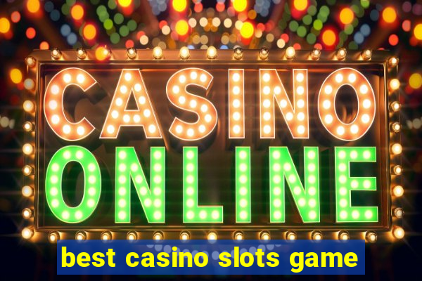 best casino slots game