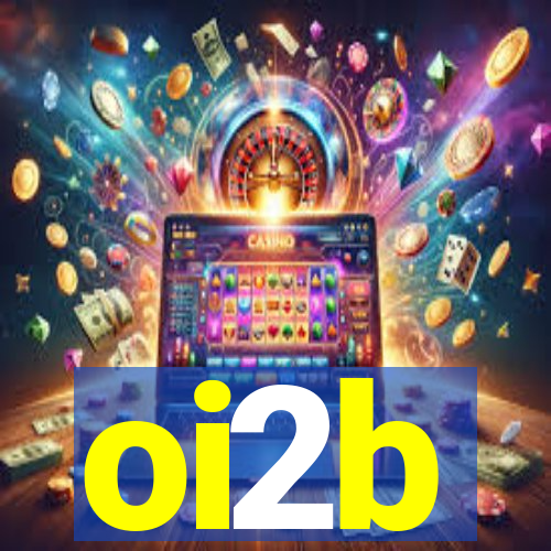 oi2b