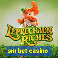 sm bet casino