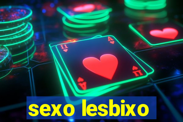 sexo lesbixo