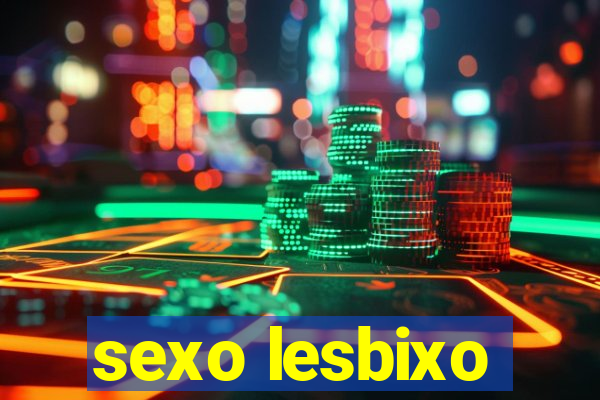 sexo lesbixo