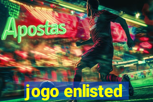 jogo enlisted