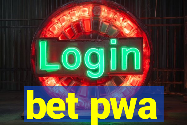 bet pwa